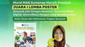 Sumenep Sapu Bersih Podium Poster Nasional 2026, Zahra Siswi MAN Jadi Juara Pertama